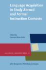 Language Acquisition in Study Abroad and Formal Instruction Contexts - Book