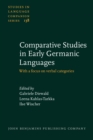 Comparative Studies in Early Germanic Languages : With a focus on verbal categories - Book