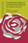 A Gender-based Approach to Parliamentary Discourse : The Andalusian Parliament - Book