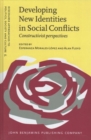 Developing New Identities in Social Conflicts : Constructivist perspectives - Book