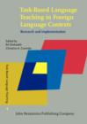 Task-Based Language Teaching in Foreign Language Contexts : Research and implementation - Book