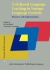 Task-Based Language Teaching in Foreign Language Contexts : Research and implementation - Book
