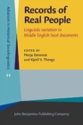 Records of Real People : Linguistic variation in Middle English local documents - Book