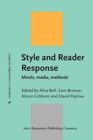 Style and Reader Response : Minds, media, methods - Book