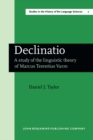 Declinatio: a Study of the Linguistic Theory of Marcus Terentius Varro - Book