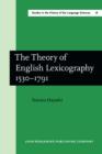 The Theory of English Lexicography 1530-1791 - Book