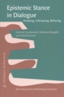 Epistemic Stance in Dialogue : Knowing, Unknowing, Believing - Book