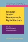 Language Teacher Development in Digital Contexts - Book