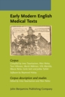 Early Modern English Medical Texts : Corpus description and studies - Book