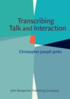 Transcribing Talk and Interaction : Issues in the representation of communication data - Book