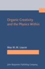 Organic Creativity and the Physics Within - eBook