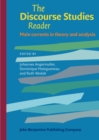 The Discourse Studies Reader : Main currents in theory and analysis - Book