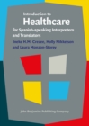 Introduction to Healthcare for Spanish-Speaking Interpreters and Translators - Book