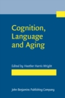 Cognition, Language and Aging - Book