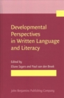 Developmental Perspectives in Written Language and Literacy : In honor of Ludo Verhoeven - Book
