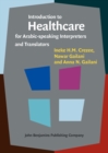 Introduction to Healthcare for Arabic-speaking Interpreters and Translators - Book