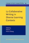 L2 Collaborative Writing in Diverse Learning Contexts - Book