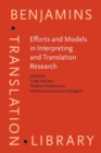 Efforts and Models in Interpreting and Translation Research : A tribute to Daniel Gile - Book