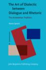 The Art of Dialectic between Dialogue and Rhetoric : The Aristotelian Tradition - Book