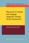 Discourse in <i>Content and Language Integrated Learning</i> (CLIL) Classrooms - Book