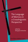 The Language of Memory in a Crosslinguistic Perspective - Book