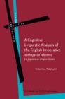 A Cognitive Linguistic Analysis of the English Imperative : With special reference to Japanese imperatives - Book