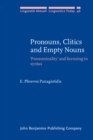 Pronouns, Clitics and Empty Nouns : `Pronominality' and licensing in syntax - Book