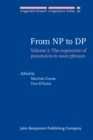 From NP to DP : Volume 2: The expression of possession in noun phrases - Book