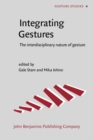 Integrating Gestures : The Interdisciplinary Nature of Gesture - Book