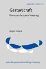Gesturecraft : The manu-facture of meaning - Book