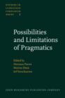 Possibilities and Limitations of Pragmatics : Proceedings of the Conference on Pragmatics, Urbino, July 8-14, 1979 - Book