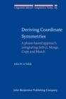Deriving Coordinate Symmetries : A phase-based approach integrating Select, Merge, Copy and Match - Book