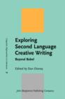 Exploring Second Language Creative Writing : Beyond Babel - Book