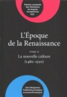 L' Epoque de la Renaissance (1400-1600) : Tome II: La nouvelle culture (1480-1520) - Book