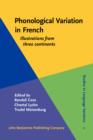Phonological Variation in French : Illustrations from Three Continents - Book