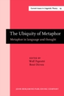 The Ubiquity of Metaphor : Metaphor in Language and Thought - Book