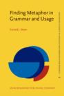Finding Metaphor in Grammar and Usage : A methodological analysis of theory and research - Book