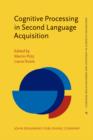Cognitive Processing in Second Language Acquisition : Inside the Learner's Mind - Book