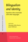 Bilingualism and Identity : Spanish at the crossroads with other languages - Book