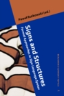 Signs and Structures : Formal Approaches to Sign Language Syntax - Book