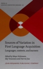 Sources of Variation in First Language Acquisition : Languages, contexts, and learners - Book