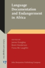 Language Documentation and Endangerment in Africa - Book
