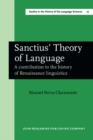 Sanctius' Theory of Language: a Contribution to the History of Renaissance Linguistics - Book