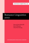 Romance Linguistics 2007 : Selected papers from the 37th Linguistic Symposium on Romance Languages (LSRL), Pittsburgh, 15-18 March 2007 - Book