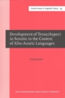 Development of Tense/Aspect in Semitic in the Context of Afro-Asiatic Languages - Book
