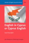 English in Cyprus or Cyprus English : An empirical investigation of variety status - Book
