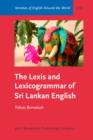 The Lexis and Lexicogrammar of Sri Lankan English - Book