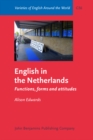 English in the Netherlands : Functions, Forms and Attitudes - Book