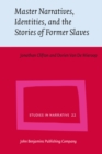 Master Narratives, Identities, and the Stories of Former Slaves - Book