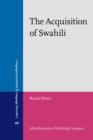 The Acquisition of Swahili - Book